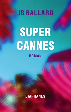J.G. Ballard: Super Cannes