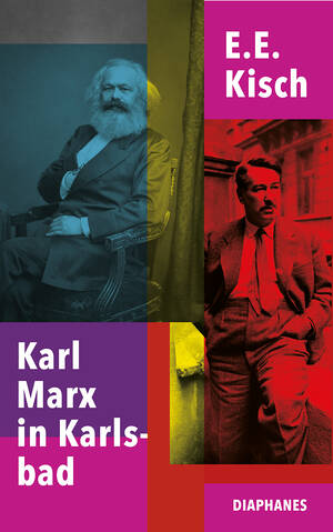 Egon Erwin Kisch: Karl Marx in Karlsbad