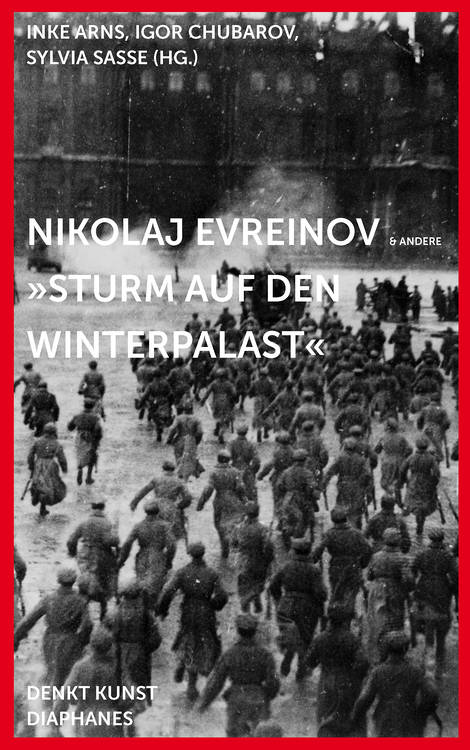 Sylvia Sasse: »Geschichte wird mit dem Objektiv geschrieben«. Wie das Foto vom theatralen Sturm zum historischen Dokument wird